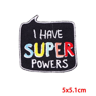 Embroidered patch with 'I HAVE SUPER POWERS' text on a black background